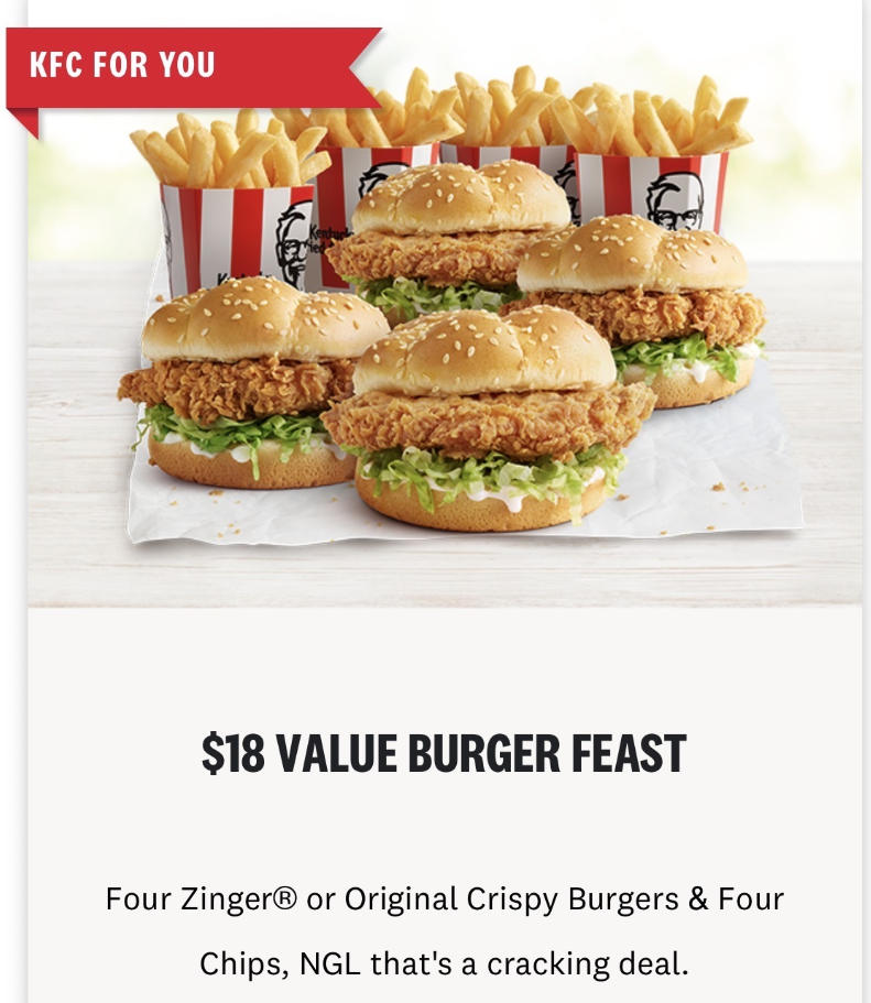 肯德基优惠套餐：  4个Zinger香辣汉堡或者原味香脆汉堡，加4份薯条  价格$18！@ KFC